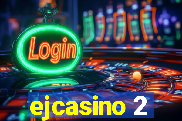 ejcasino 2